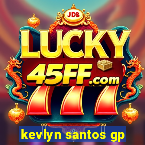 kevlyn santos gp